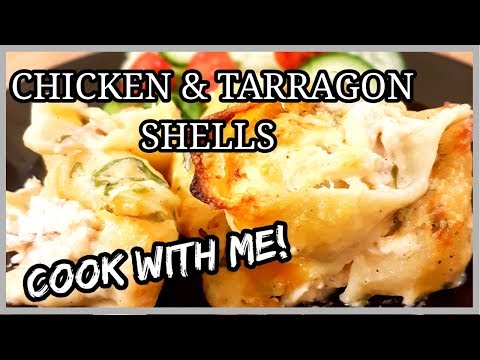 CHICKEN & TARRAGON STUFFED SHELLS ~ COOK WITH ME #3