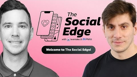 Brainlabs & Meta | The Social Edge | Welcome to The Social Edge!