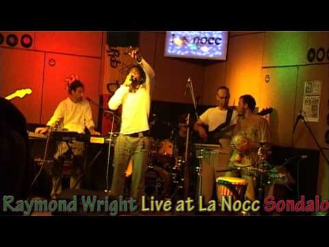 Raymond Wright Live at La Nocc