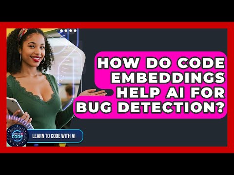 How Do Code Embeddings Help AI For Bug Detection? - Learning To Code With AI