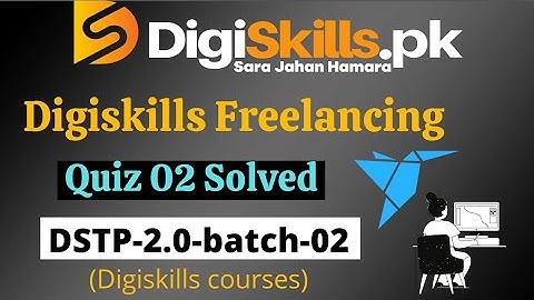 Digiskills freelancing quiz 2 batch 2 | freelancing quiz 2 solution