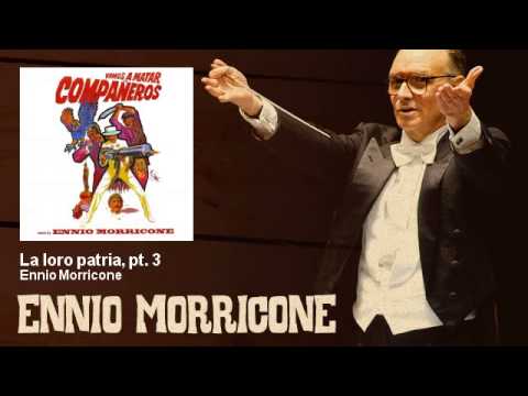Ennio Morricone - La loro patria, pt. 3 - Vamos a Matar Compañeros (1970)