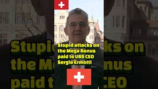 Stupid attacks on the Mega Bonus paid to UBS CEO Sergio Ermotti  #swissbank #swissbankacount