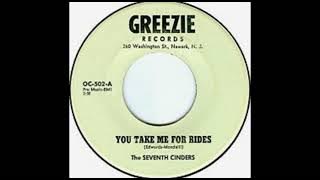 Seventh Cinders - you take me for rides(1965).