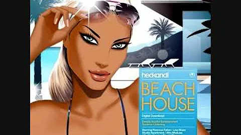 Hed Kandi Beach House: Bringing Me Back