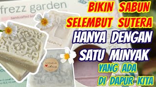 Membuat Sabun Mandi Lembut Bagai Sutra Hanya dengan Satu Minyak Kelapa