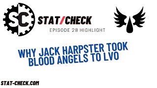 Why Jack Harpster Took Blood Angels to LVO 2023