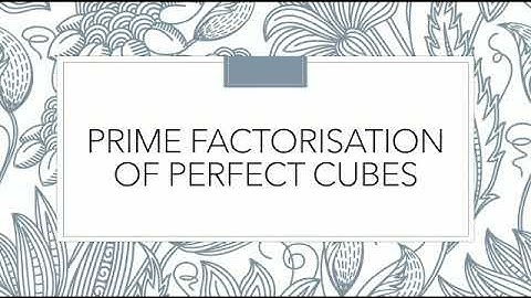 Prime Factorisation of Perfect Cubes