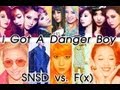 SNSD vs. F(x) - I Got A Danger Boy (MashUp)
