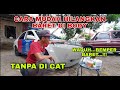 CARA MUDAH HILANGKAN BARET DI BODY MOBIL TANPA DI CAT...!!!