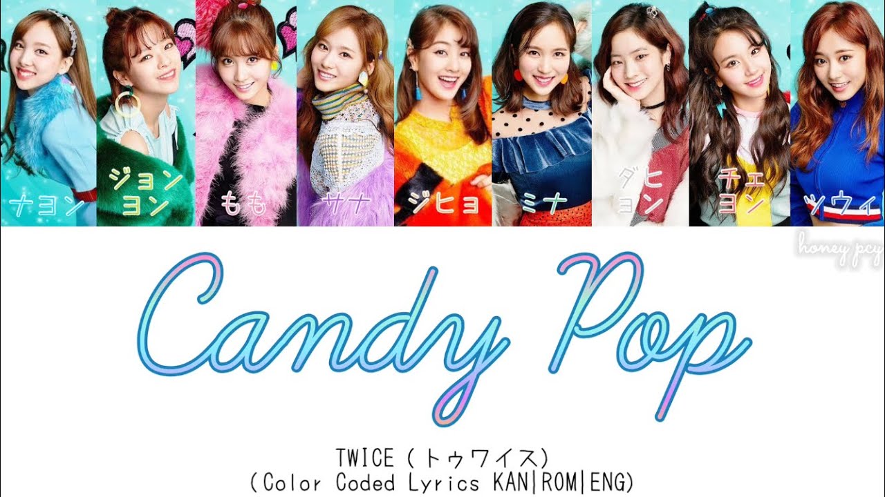 Twice トゥワイス Candy Pop Color Coded Lyrics Kan Rom Eng Youtube