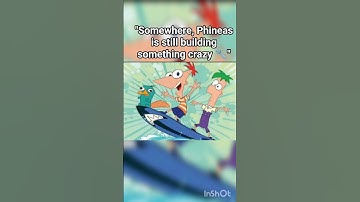 "Phineas and Ferb But It