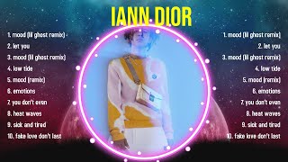 The best of  Iann Dior full album 2024 ~ Top Artists To Listen 2024