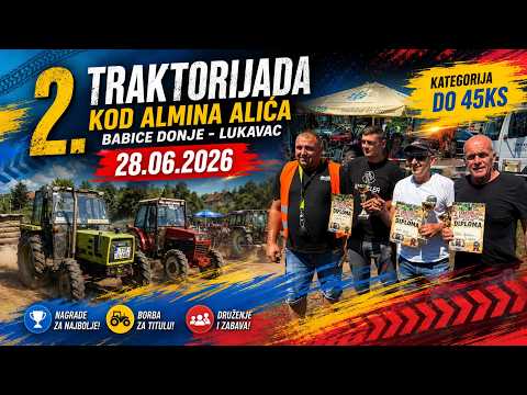 2.TRAKTORIJADA KOD ALMINA ALIĆA BABICE DONJE 2026 - KATEGORIJA DO 45KS