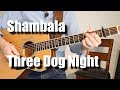 Shambala Three Dog Night Guitar Lesson Tutorial