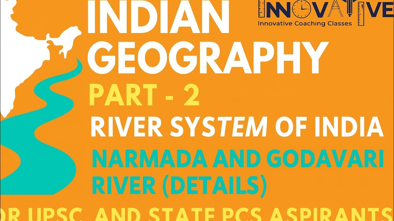 INDIAN GEOGRAPHY – Part 2 | Narmada & Godavari River System Explained | UPSC & State PCS