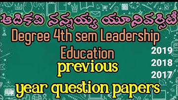 aknu university degree 4th sem leadership Education previous year question papers, adikavi nannaya u