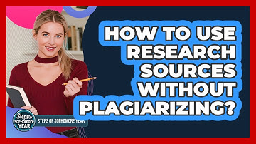 How To Use Research Sources Without Plagiarizing?