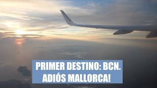 ADIÓS MALLORCA...PRIMERA PARADA: BARCELONA!