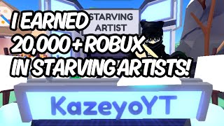 How I Earned 20,000 ROBUX in Starving Artists! | Tips & Tricks Revealed - ROBLOX
