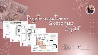 PROJETO EXECUTIVO NO SKETCHUP LAYOUT