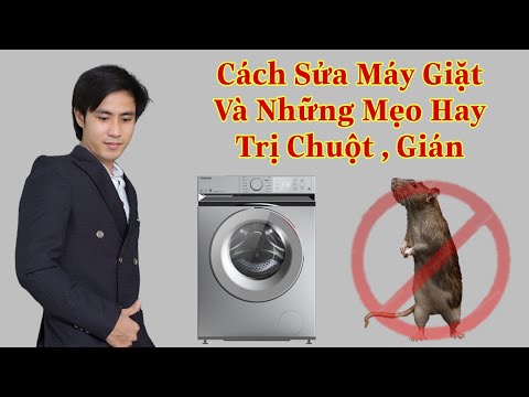 Cách sửa máy giặt và những mẹo hay trị chuột gián / how to repair washing machine and good tips