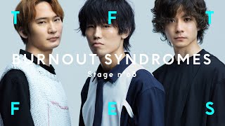 BURNOUT SYNDROMES - PHOENIX / TFT FES vol.3 supported by Xperia \u0026 1000X Series