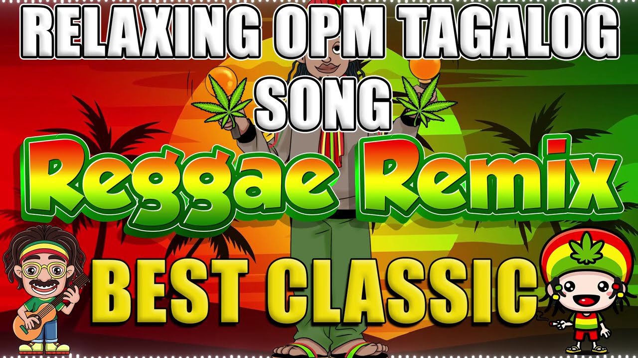 RELAXING OPM TAGALOG REGGAE LOVE SONGS 2026 💖  BEST RELAXING REGGAE LOVE MUSIC 💖 TAGALOG OPM SONGS