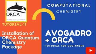 Avogadro + ORCA Tutorial: 11. installation of ORCA Quantum Chemistry Package