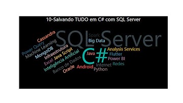 10-Salvando TUDO em C# com SQL Server