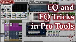 How to Use EQ and Cool EQ Tricks | PRO TOOLS