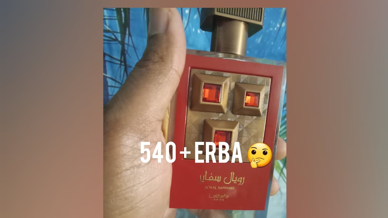 'Erba Pura BR540 Hybrid' LATTAFA Royal Sapphire Review 