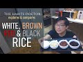 Dr Chan Explores &amp; Compares White, Brown, Red, Black Rice -  the different Flavours and Uses of Rice