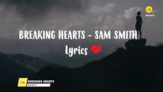 Breaking Hearts - Sam Smith lyrics