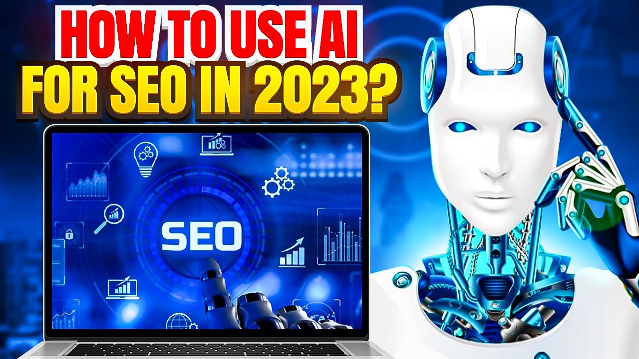 How To Use AI For SEO in 2023