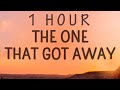 1 HOUR Katy Perry The One That Got Away Lyrics