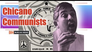 Chicano Communists-Interview With Author Enrique Buelna