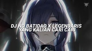 Dj No Batidao X Legendaris Yang Kalian Cari Cari
