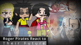 Roger Pirates React to their Future | One Piece🍖🍖🍖 | Part 1/? |