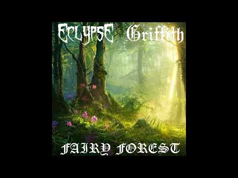 Griffith / Eclypse - Fairy Forest (Split: 2023)