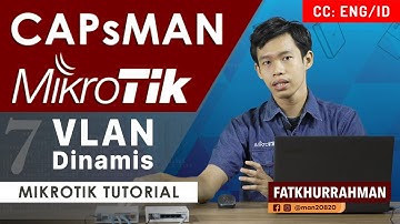 Dynamic VLAN on cAPsMAN - MIKROTIK TUTORIAL [ENG SUB]