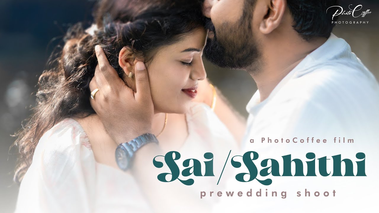 Sai & Sahithi Pre Wedding Shoot | Pondicherry