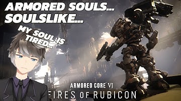 Armored Core 6 Is A Soulslike Game... Again No