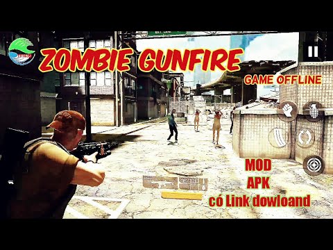 tải game Zombie gunfire. game online, offline. mod apk. Có Link dowloand