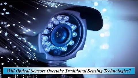 Zullen optische sensoren traditionele sensortechnologieën inhalen?