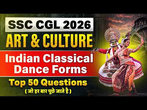 SSC CGL GK GS 2026 | Indian Classical Dance Forms Top 50 Questions | SSC Wallah