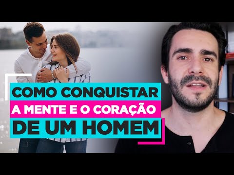 Vídeo: Como Ganhar O Coração De Um Homem