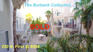 250 N. First St Burbank CA. #504 SOLD! The Burbank Collection