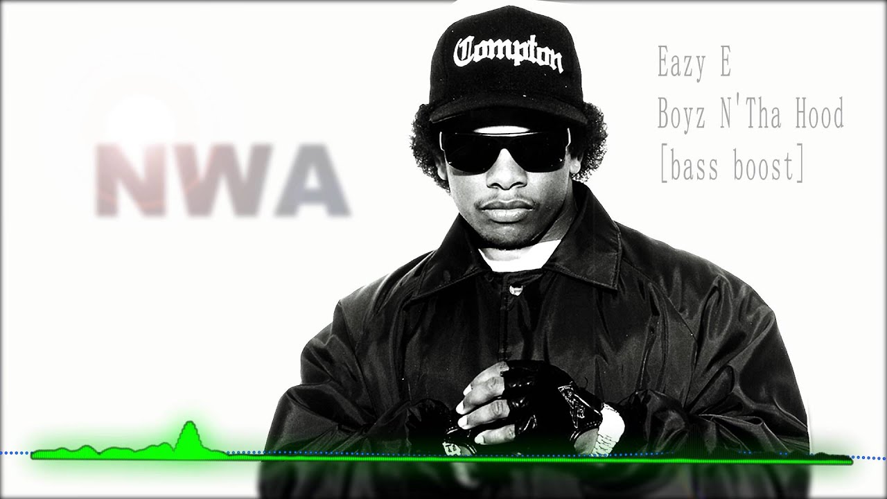 Boyz N The Hood Eazy E Original