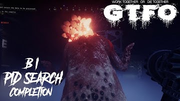 GTFO R1B1 ‘PID Search